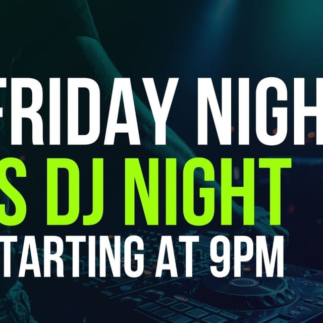 Friday Night DJs